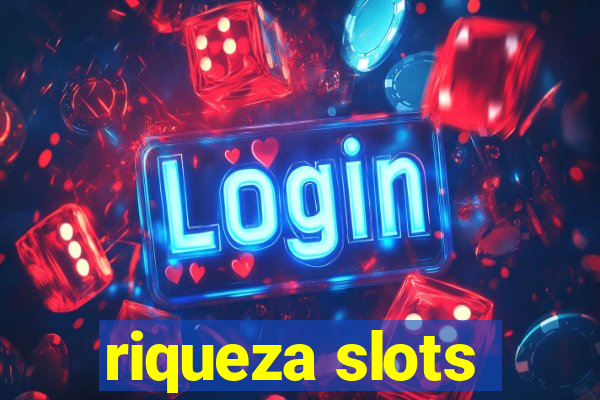 riqueza slots